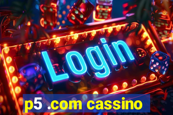 p5 .com cassino